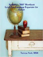 Nashoba's "WH" Workbook Level Two Language Expansion for Autism 1430305770 Book Cover