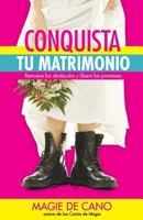 Conquista Tu Matrimonio: Remueve Los Obstaculos y Libera Las Promesas 9929407634 Book Cover