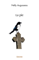 La pie (French Edition) 2414516569 Book Cover