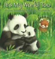 It's My World Too: Discover Endangered Animals and Their Habitats 0745961592 Book Cover