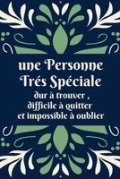 Une Personne Tr?s Sp?ciale : Cadeau d'anniversaire Ou No?l Original d'appr?ciation et d'amour Pour : Coll?gue de Travail Femme, Soeur, Maman, Enseignante, Meilleure Amie, Tante , Cousine 1671681754 Book Cover