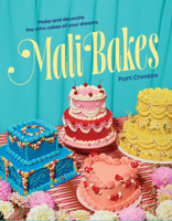 Mali Bakes: Everything you need to know to create the retro cakes of your dreams 1923239201 Book Cover