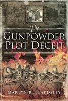 The Gunpowder Plot Deceit 1526751429 Book Cover