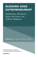 Bleeding-edge Entrepreneurship: Digitalization, Blockchains, Space, the Ocean, and Artificial Intelligence 1802620362 Book Cover
