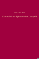 Kulturarbeit ALS Diplomatischer Zankapfel 3486589792 Book Cover