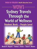 Wow! Sydney Travels Through the World of Wellness: Student Book-purple Level 0736062327 Book Cover