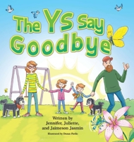 The Ys Say Goodbye B0F49LP7VP Book Cover