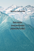 Decisión Instantánea (ADVENTURE) (Spanish Edition) B0CNT1BF3G Book Cover