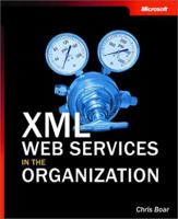 XML Web Services in the Organization 0735618828 Book Cover