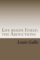 Life beside Itself: The Abductions 1468126164 Book Cover