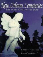 New Orleans Cemeteries: Life in the Cities of the Dead 0965708519 Book Cover