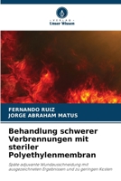 Behandlung schwerer Verbrennungen mit steriler Polyethylenmembran (German Edition) 6209955320 Book Cover