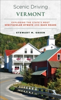 Scenic Driving Vermont: Exploring the State's Most Spectacular Byways and Back Roads 1493022415 Book Cover