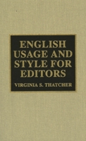 English Usage and Style for Editors 0810832593 Book Cover