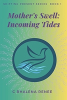 Mother's Swell: Incoming Tides B0BRGYZ63P Book Cover