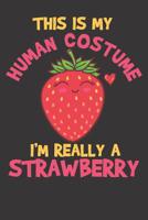 Notebook: Strawberry Costume Fruit Greengrocer Farmer Farm Ranch Gift 1082545805 Book Cover