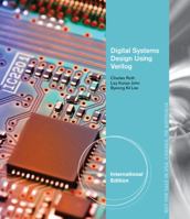 Digital Systems Design Using Verilog, International Edition 1305120744 Book Cover