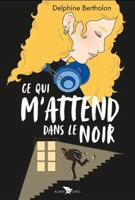 Ce qui m'attend dans le noir 2226473904 Book Cover