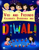 Ved And Friends Celebrate Dussehra And Diwali 0995939802 Book Cover