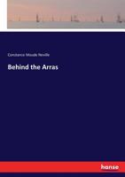 Behind The Arras: A Novel 0548565163 Book Cover
