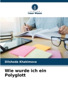 Wie wurde ich ein Polyglott 6205629755 Book Cover