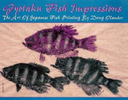 Gyotaku Fish Impressions: The Art of Japanese Fish Printing 1878175831 Book Cover