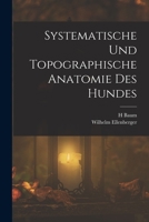 Systematische Und Topographische Anatomie Des Hundes 1019086475 Book Cover