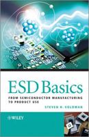 Esd Basics: From Semiconductor Manufacturing to Product Use 0470979712 Book Cover
