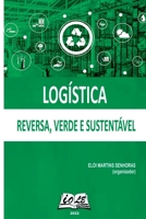 Logística: Reversa, Verde E Sustentável (Portuguese Edition) 6599835511 Book Cover