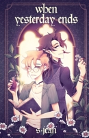 When Yesterday Ends B0GYQN7LQ3 Book Cover