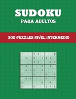 Sudoku Para Adultos - 200 Puzzles Nivel Intermedio: Diversi�n para todas las edades - Rompecabezas de sudoku de gran tama�o - Un puzzle por p�gina 1006865845 Book Cover