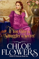 If You Give A Smuggler a Secret 1633039412 Book Cover