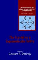 The Crystal as a Supramolecular Entity (Perspectives in Supramolecular Chemistry) 0471950157 Book Cover