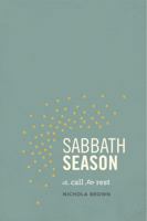 Sabbath Season: A Call to Rest 0615958397 Book Cover