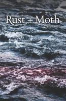 Rust + Moth: Spring 2019 1799172791 Book Cover
