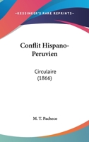 Conflit Hispano-Peruvien: Circulaire (1866) 1144844533 Book Cover
