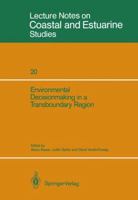 Environmental Decisionmaking in a Transboundary Region (Lecture Notes on Coastal and Estuarine Studies) 0387964460 Book Cover