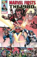 Marvel Firsts: The 1980s Volume 3 078519004X Book Cover