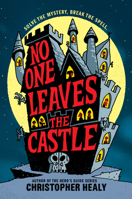 No One Leaves the Castle 0062341944 Book Cover