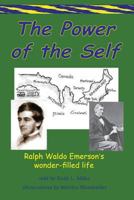 The Power of the Self Ralph Waldo Emerson's Wonder-Filled Life 0945385854 Book Cover