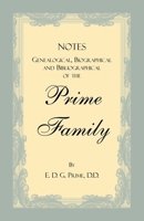 Notes: Genealogical, Biographical And Bibliographical, Of The Prime Family 0788426796 Book Cover