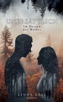 Unersättlich: Im Herzen des Waldes (German Edition) 3758351073 Book Cover