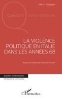 La violence politique en Italie dans les années 68 (Questions Contemporaines) (French Edition) 2343147361 Book Cover