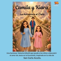 Camila y Kiara: La Autopista al Cielo (Spanish Edition) B0H7XBFL81 Book Cover