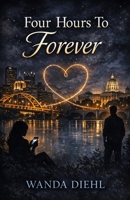 Four Hours To Forever B0GZBDKHN7 Book Cover