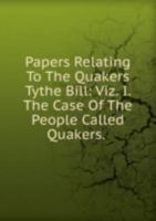 Papers Relating to the Quakers Tythe Bi 5874171711 Book Cover