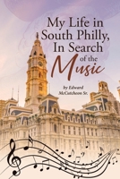 My Life in South Philly, In Search of the Music 1662483414 Book Cover