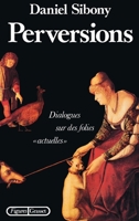 "Perversions . Dialogues sur des folies ""actuelles"" " 2246393612 Book Cover