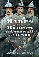 Mines and Miners of Cornwall and Devon: The Tin and Copper Industries 1526773384 Book Cover