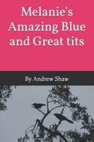 Melanie's Amazing Blue and Great tits B0G4G8P6WN Book Cover